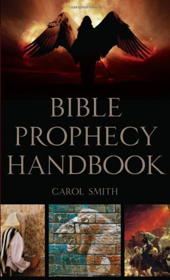Bible Prophecy Handbook By Carol Smith