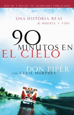 0 Minutes In Heaven: A True Story Of Life And Death | Spanish Version