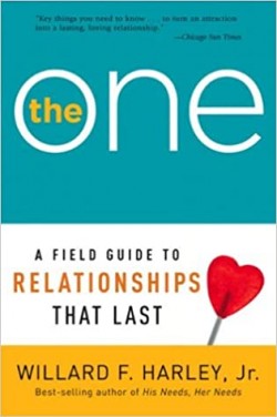 One, The: A Field Guide To Relationships That Last