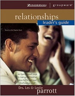 Relationships Leader's Guide By Les And Leslie Parrott
