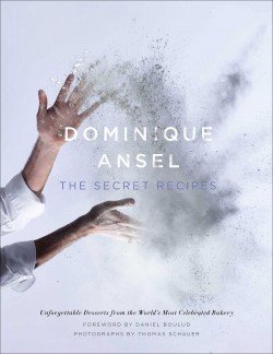 Dominique Ansel: The Secret Recipes Hardcover